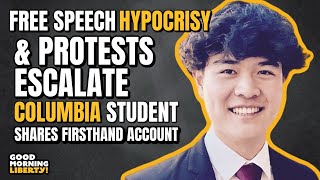 Jonas Du  Columbia University Student Discusses Free Speech Hypocrisy and Protest Escalations [upl. by Sirtaeb]