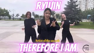 KPOP IN PUBLICArtist Of The Month ‘Therefore I Am’ by ITZY RYUJIN  Cover dance [upl. by Benn]