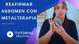 Como reafirmar abdomen con Metalterapia by Dori López [upl. by Li]