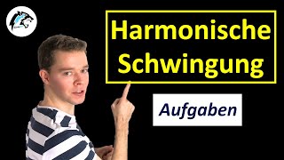 Aufgaben zur harmonischen Schwingung  Physik Tutorial [upl. by Salokkin]