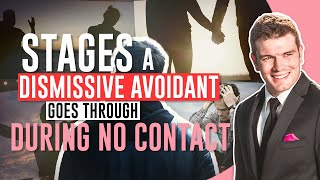 Stages A Dismissive Avoidant Goes Through During No Contact [upl. by Romeon]