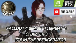 Fallout 4 Sim Settlement 2 Chapter 3  Its in the Refrigerator fallout4 fallout4mods gaming [upl. by Epperson741]