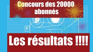 Le concours des 20000 abonnés LES RESULTATS [upl. by Irrabaj]