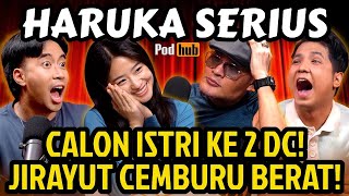 LAMARAN DI PODCAST‼️ HARUKA NGEBET‼️ JIRAYUT  KIAMAT MAKIN DEKAT🤣  PODHUB Vidi Aldiano  Podcast [upl. by Urbai894]