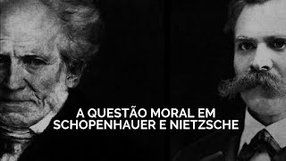 A questão moral em Schopenhauer e Nietzsche [upl. by Otrebliw]