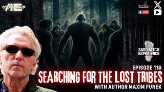 EP 110 Searching for the Lost Tribes with Maxim Furek [upl. by Cannell]