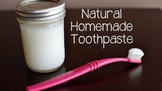 How to Make Your Own Natural Toothpaste [upl. by Nalehp]