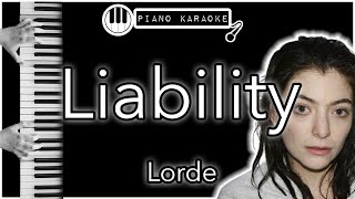 Liability  Lorde  Piano Karaoke Instrumental [upl. by Gnav]