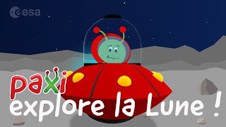 Paxi explore la Lune [upl. by Frederique]