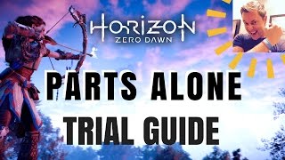 Horizon Zero Dawn  Parts Alone Trial Guide Nora Hunting Grounds [upl. by Pinkham586]