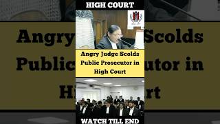 Angry Judge scolds Public Prosecutor in High Court judge advocate highcourt shortvideo [upl. by Ngo386]