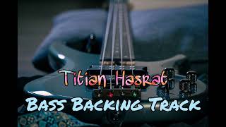 Titian Hasrat Bass Backing Track  Samudera Without Bass For Bassist [upl. by Basir51]