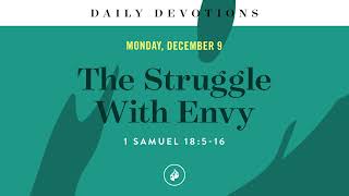 The Struggle With Envy – Daily Devotional [upl. by Hardunn]