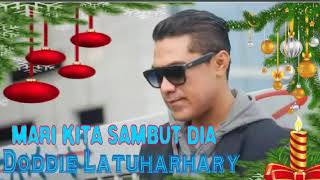 Lagu Natal Terbaru 2017Doddie LatuharharyMari Kita Sambut Dia [upl. by Noid804]