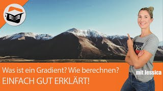 Gradient  berechnen  Einfach sehr gut erklärt Definition  Beispiel  Mit Jessica [upl. by Ellac777]