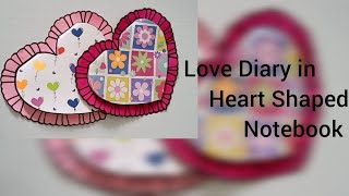 Love Diary in Heart Shaped Notebook Handmade Heart Shaped Diary [upl. by Ona]