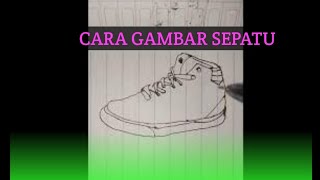 CARA GAMBAR SEPATU PALING SIMPLE [upl. by Aikkin371]