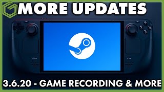 Steam Deck Updates  SteamOS 3620 amp Game Recording are Here [upl. by Eldred]