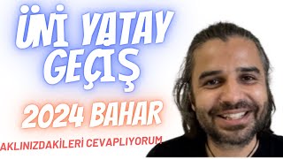 Üni Yatay Geçiş Nasıl Yapılır 2024 Bahar Dönemi ÜniversitemiBölümümü Değiştirmek İstiyorum [upl. by Norah542]