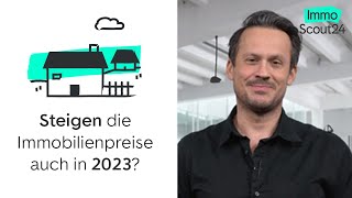 Steigen die Immobilienpreise auch in 2023 [upl. by Puna]