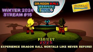 PLAYING DRAGON BALL MORTALS PRIME EARLY FIRST DBM PRIME STREAM  Winter 2024 Stream 16 [upl. by Lemal513]