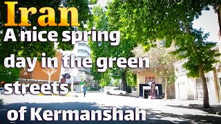 IranA nice spring day in the green streets of Kermanshah [upl. by Latnahs]