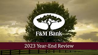 FampM Banks 2023 Year End Review [upl. by Mmada415]