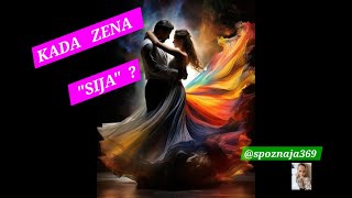 SPOZNAJA369  KADA ZENA quot SIJAquot  U OPISU LINK ZA CEO VIDEO [upl. by Annaeel]