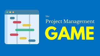 The Project Management Game [upl. by Sabec]