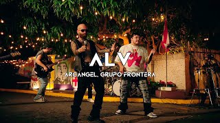 Arcángel Grupo Frontera  ALV Corridos 2024 [upl. by Pollyanna997]