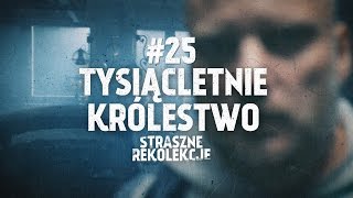 Straszne rekolekcje 25 Tysiącletnie królestwo [upl. by Fiorenza719]