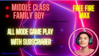 🤯🤯ALL MODE GAME PLAY WITH SUBSCRIBER  DAY  20  MIDDLE CLASS FAMILY BOY FF GAMER PM LIVE [upl. by Anemolif]