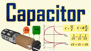 Capacitor Explained  Calculations  Series  Parallel  Charging  Discharging [upl. by Dragelin]