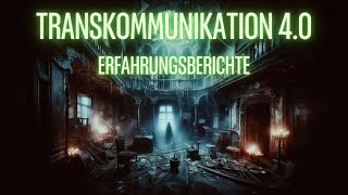 Transkommunikation 40  Erfahrungsberichte [upl. by Ostler45]