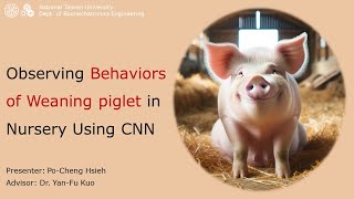 學生英文報告 – 2024 ASABE – Observing Behaviors of Weaning Piglets in Nursery House Using CNNs [upl. by Kial]