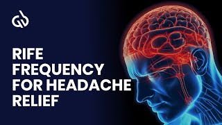 Rife Frequency for Headache Relief Get Rid of Headache amp Dizziness [upl. by Romelle]