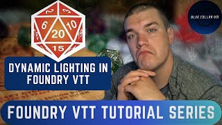 How Do I Use Dynamic Lighting in Foundry VTT  Foundry VTT Tutorial Series for Dungeons and Dragons [upl. by Kipper]