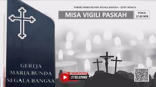 Misa Vigili Paskah  Sabtu 16 April 2022 Pk1700 WIB  Gereja Paroki MBSB Kota Wisata Cibubur [upl. by Perice976]