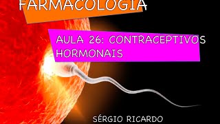 Curso de Farmacologia Aula 26  Contraceptivos hormonais  Estrogenios [upl. by On]