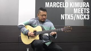 マルセロ木村が奏でるナイロン弦サウンド【エレクトリックナイロンストリングスギター・NCX3NTX5】編 [upl. by Nirhtak]