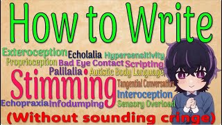 How to Write Stimming Echolalia and other Autistic Traits without sounding cringe [upl. by Shayna]