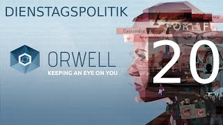 LP Orwell 20 und plötzlich taucht ein Sorgenkind auf  Dienstagspolitik [upl. by Anirb877]