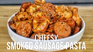 Delicious Cheesy Smoked Sausage Pasta in Just 30 Minutes [upl. by Fennie]