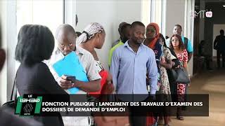 Reportage Fonction publique  Lancement des travaux d’examen des dossiers de demande d’emploi [upl. by Matrona]