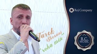 Tarek Shexani  roha min  NEW 2019  by RC Music [upl. by Eerased]