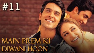 Main Prem Ki Diwani Hoon Full Movie  Part 1117  Hrithik Kareena  Hindi Movies [upl. by Reeba239]