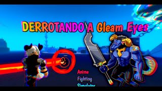 DERROTANDO A GLEAM EYES Anime Fighting Simulator  UNANSE A JUGAR [upl. by Marbut]