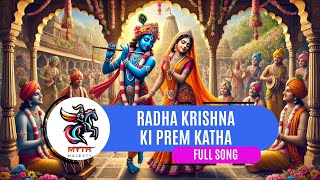 Radha Krishna Ki Prem Katha  Krishna Leela Vrindavan se Dwarka  Full Song krishna radhakrishna [upl. by Akcinat]