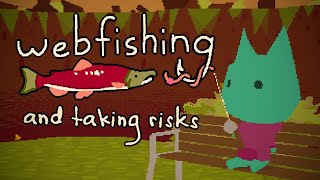 WEBFISHING and taking risks [upl. by Sarad]