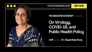 Dr Gagandeep Kang on Virology COVID19 and Public Health Policy  INDxECON 009 [upl. by Ressler]